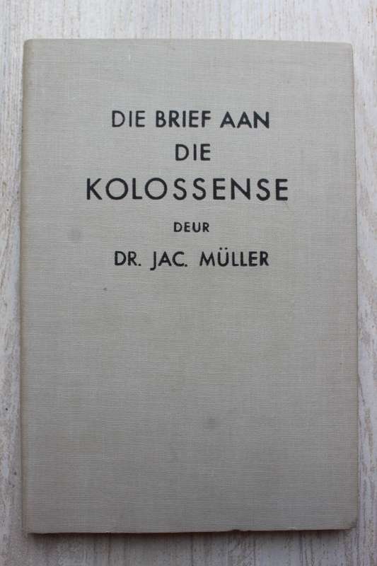Die Brief aan die Kolossense - Muller