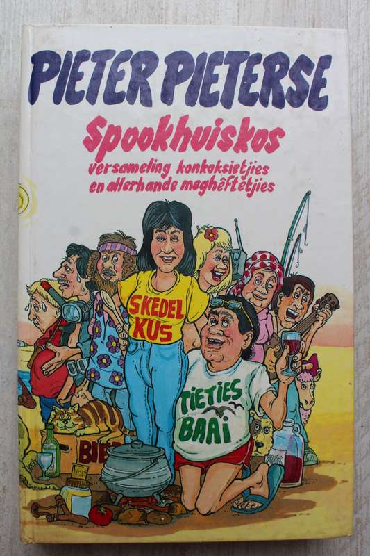 SPOOKHUISKOS, VERSAMELING KONKOKSIETJIES EN ALLERHANDE MEGHEFTETJIES - PIETER PIETERSE