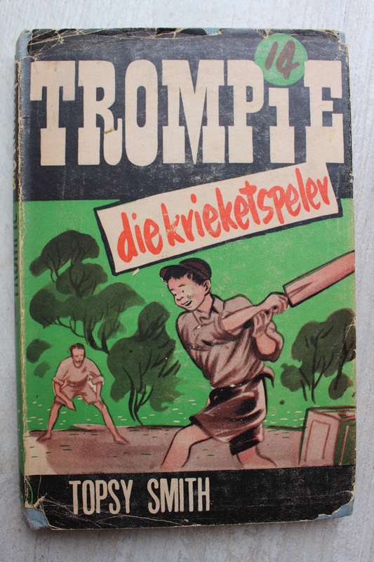 Trompie die Krieketspeler - Topsy Smith / met oorspronklike stofjas