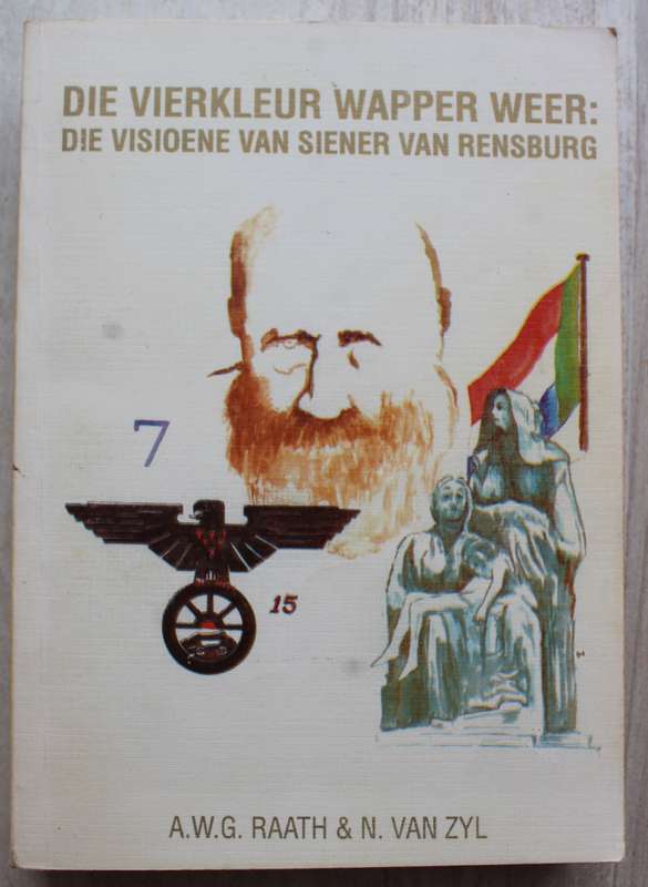 GETEKEN: Die Vierkleur wapper weer: Die visioene van Siener van Rensburg - Raath & Van Zyl