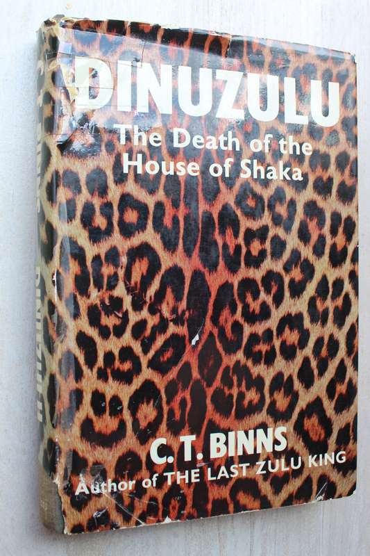 DINIZULU - The Death of the House of Shaka - Binns