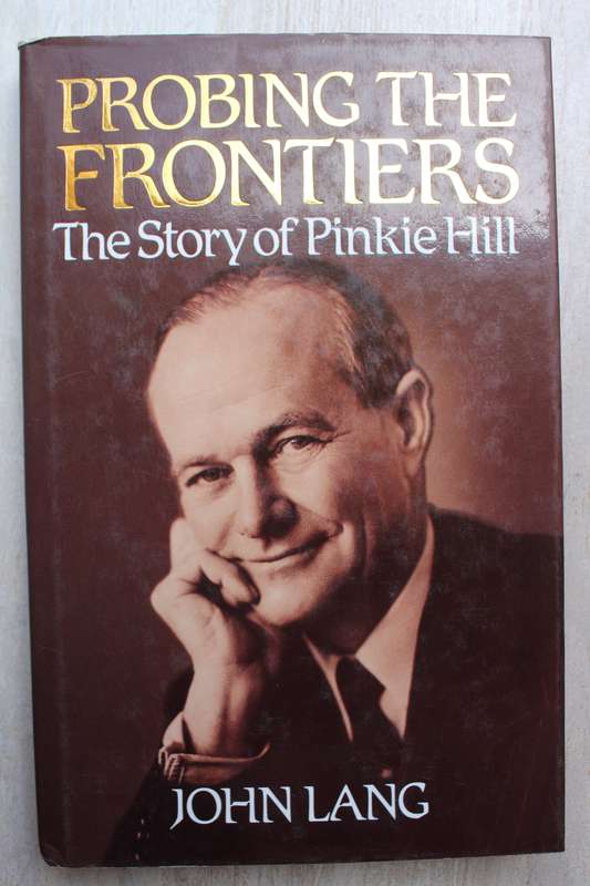 Probing the Frontiers - The Story of Pinkie Hill -- John Lang
