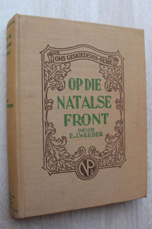 Op die Natalse Front - E.J. Weeber / Anglo-Boereoorlog