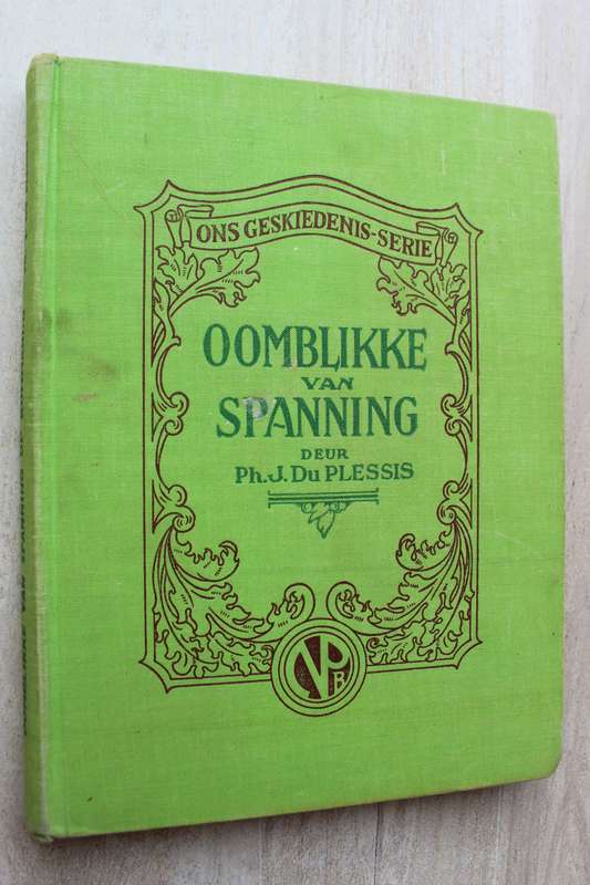 OOMBLIKKE VAN SPANNING -   J. DU PLESSIS