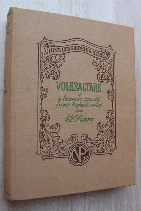 VOLKSALTARE of `n Veteraan van die Eerste Vryheidsoorlog - Pieterse