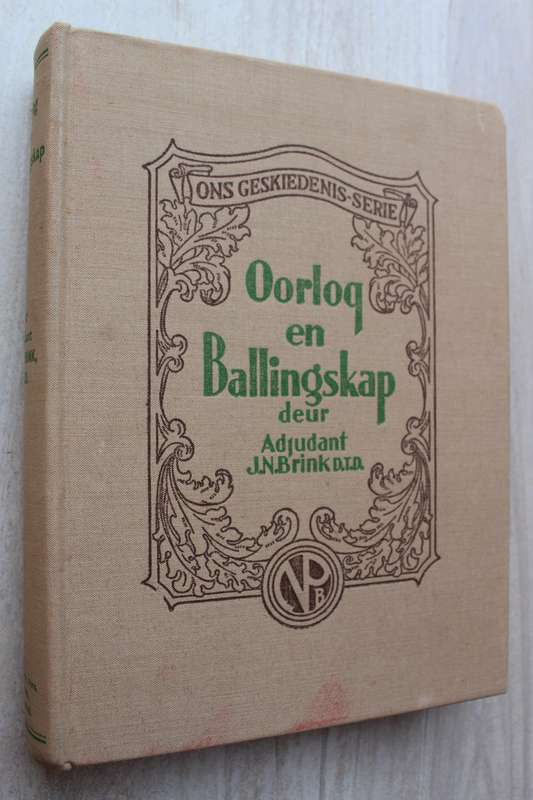 OORLOG EN BALLINGSKAP - Brink     Ons- Geskiedenis Serie
