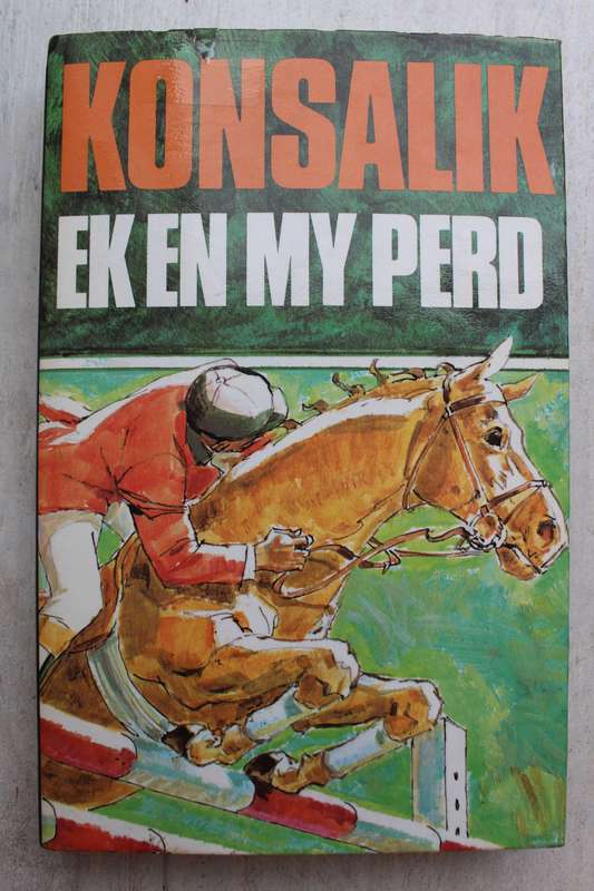 Ek en my perd - Heinz Konsalik