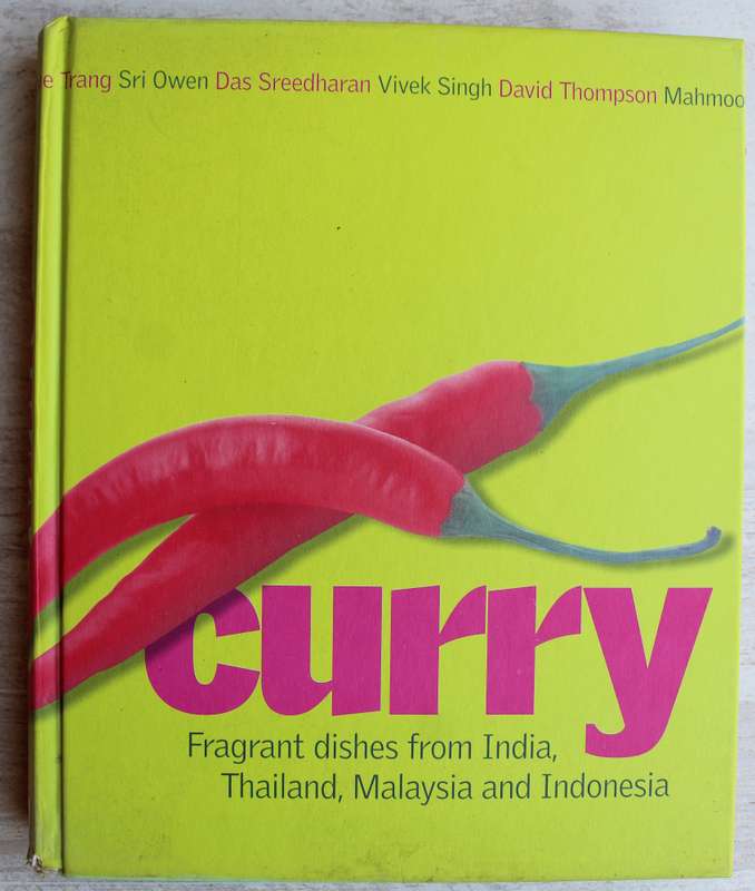 Curry: Fragrant Dishes from India, Thailand, Malaysia and Indonesia / Singh