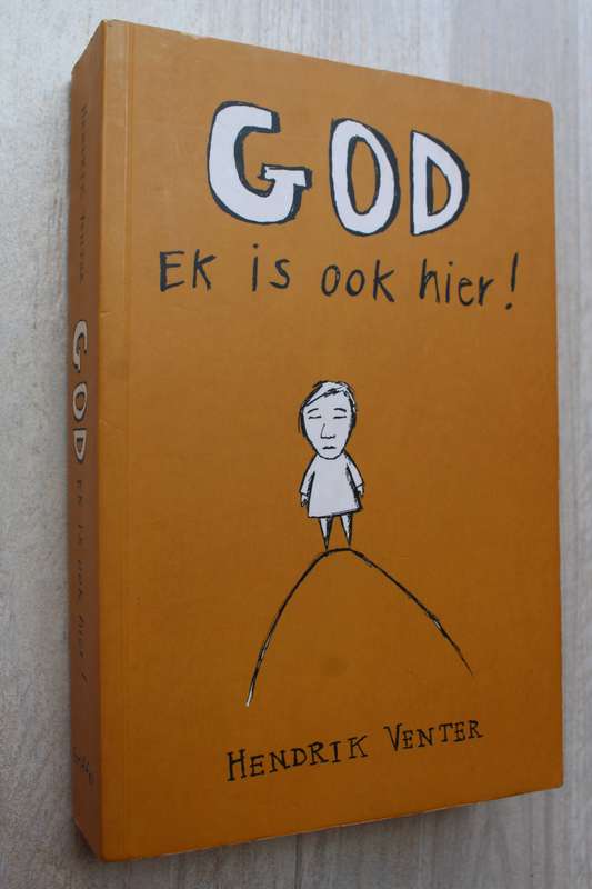 God, ek is ook hier! -  Hendrik Venter