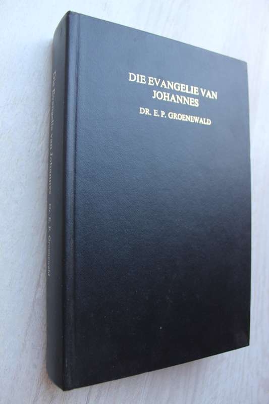 Kommentaar op die Evangelie van Johannes / Groenewald