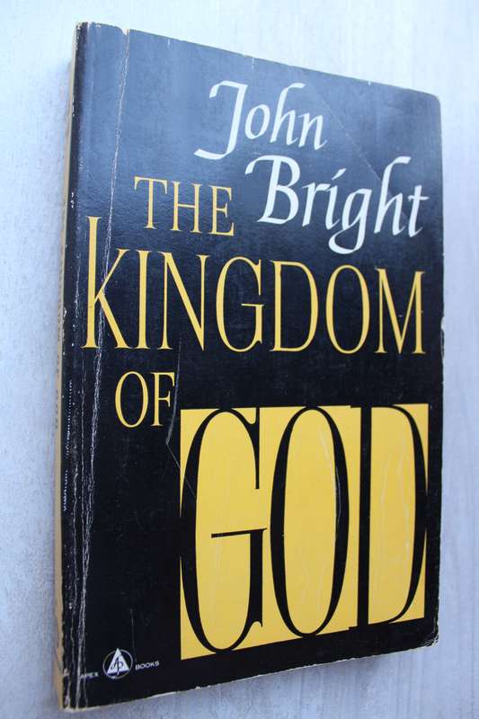 The Kingdom of God - John Bright