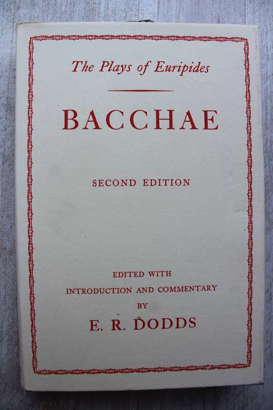 The Plays of Euripides - Bacchae / Dodds