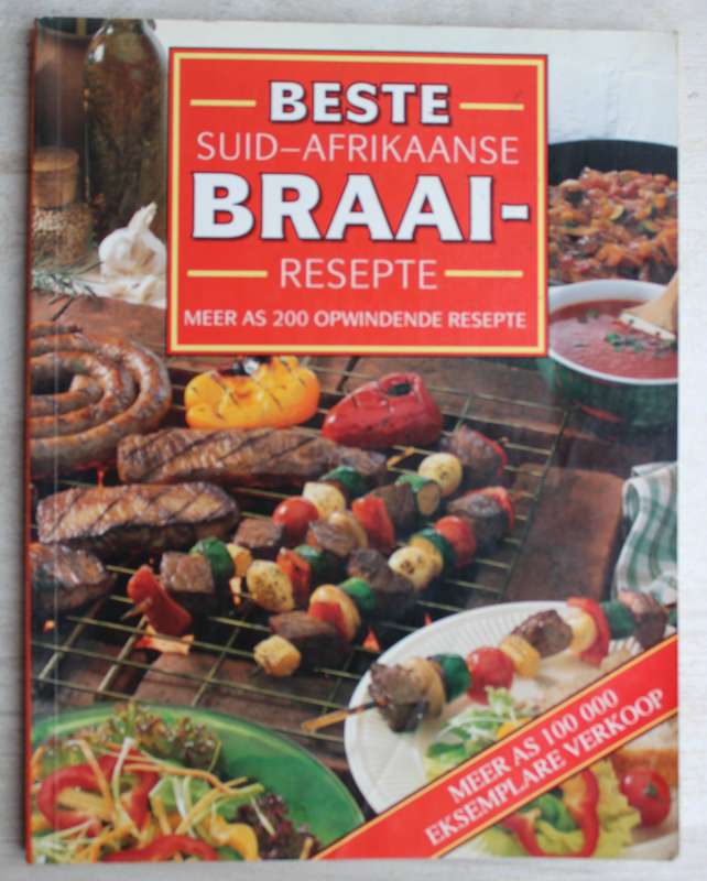 BESTE SUID-AFRIKAANSE BRAAI RESEPTE - CHRISTA KIRSTEIN