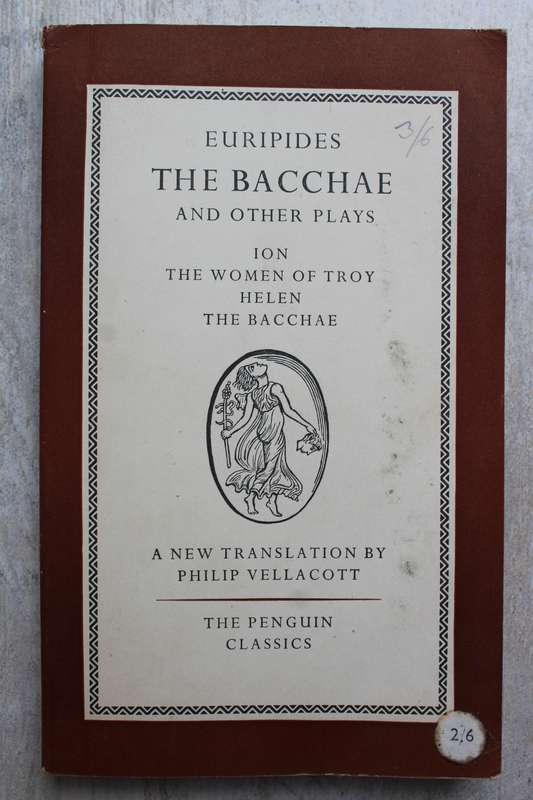 Euripides - The Bacchae and other plays / Vellacott