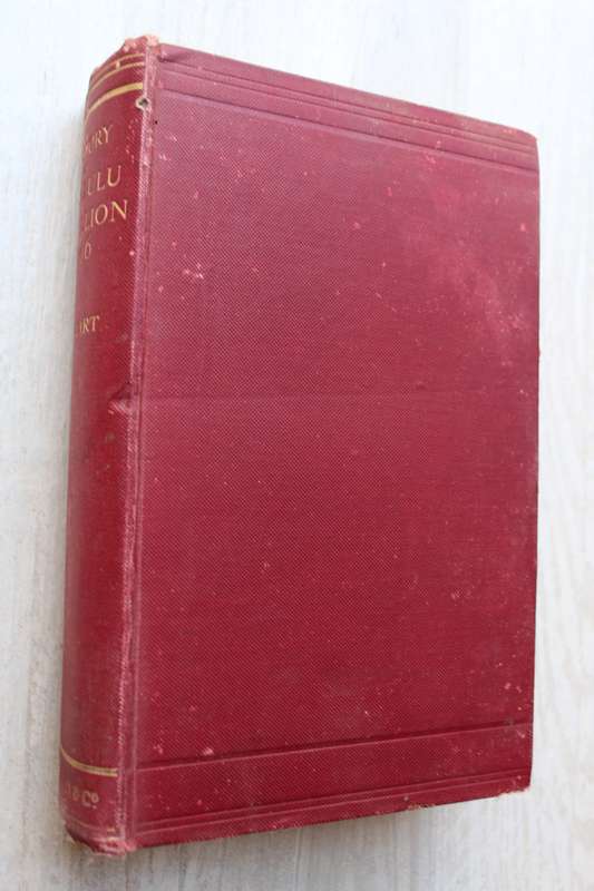A History of the Zulu Rebellion 1906 and of Dinuzulu`s Arrest, trial and expatriation - J. Stuart