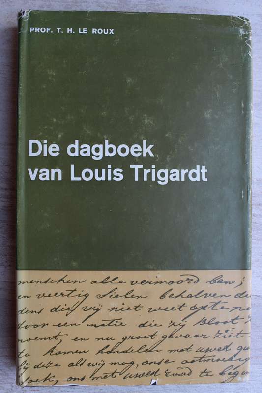 Die Dagboek van Louis Trigardt - Prof. T.H. Le Roux