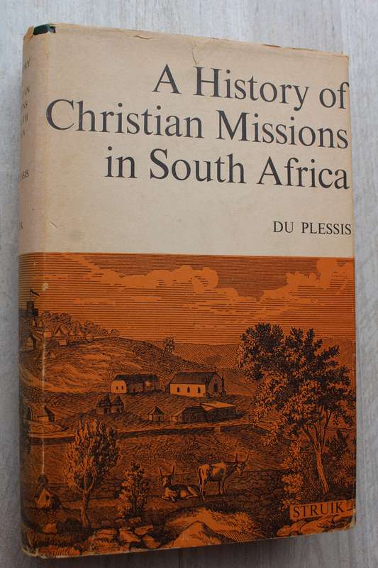 A History of Christian Missions in South Africa -  J. du Plessis