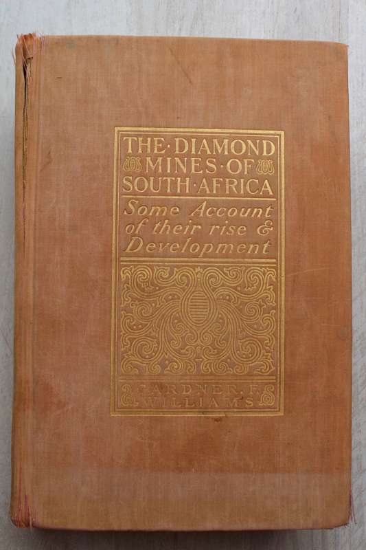 SIGNED: The Diamond Mines of South Africa - Gardner F. Williams
