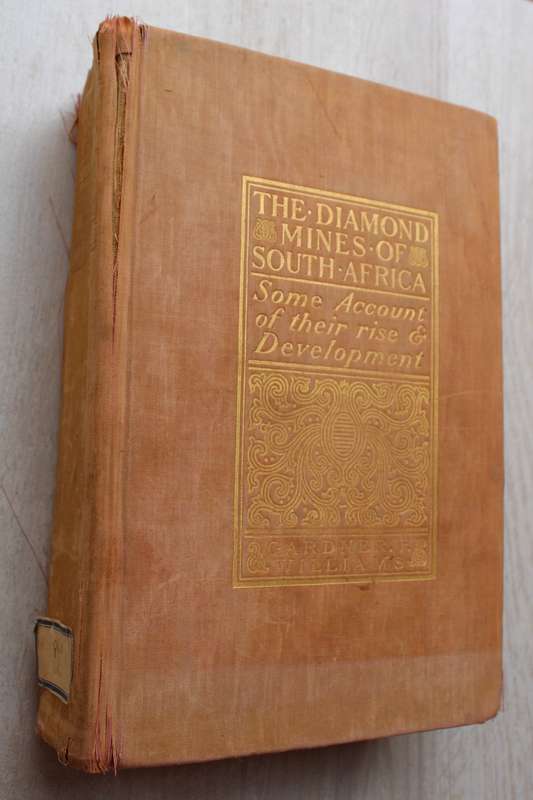 SIGNED: The Diamond Mines of South Africa - Gardner F. Williams