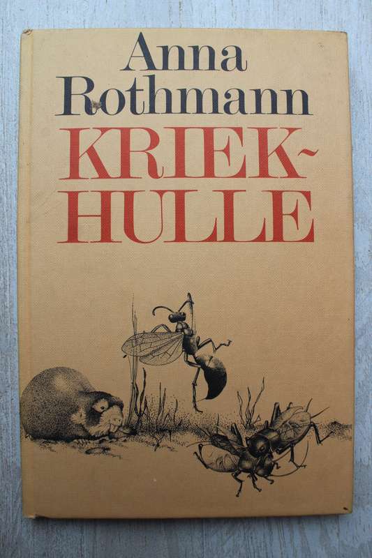Kriek-hulle / Anna Rothmann