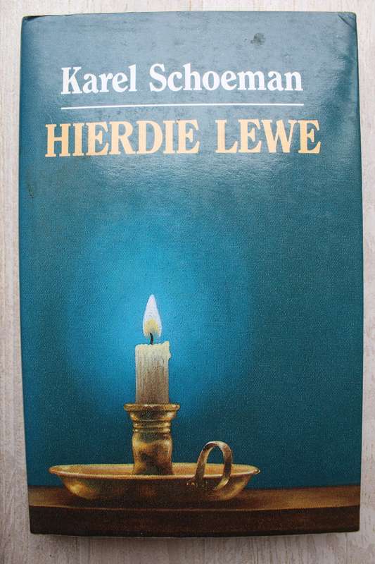 Karel Schoeman-  Hierdie Lewe