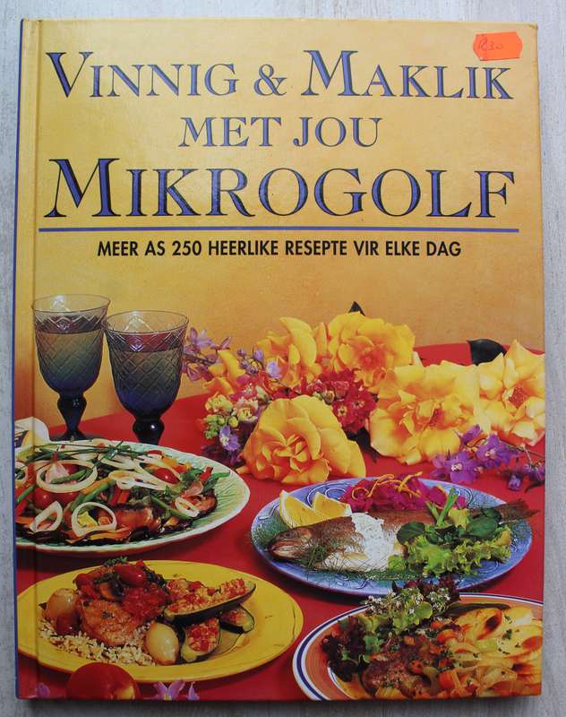 Vinnig & Maklik met jou Mikrogolf - 250 resepte / Di Busschau