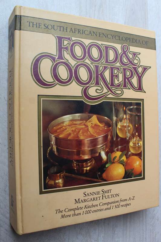 The South African Food & Cookery Encyclopedia - Sannie Smit & Margaret Fulton