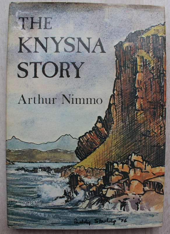 The Knysna Story - Arthur Nimmo