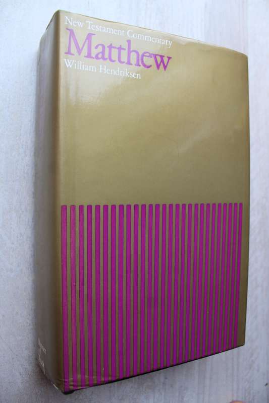 New Testament Commentary - Matthew / Hendriksen
