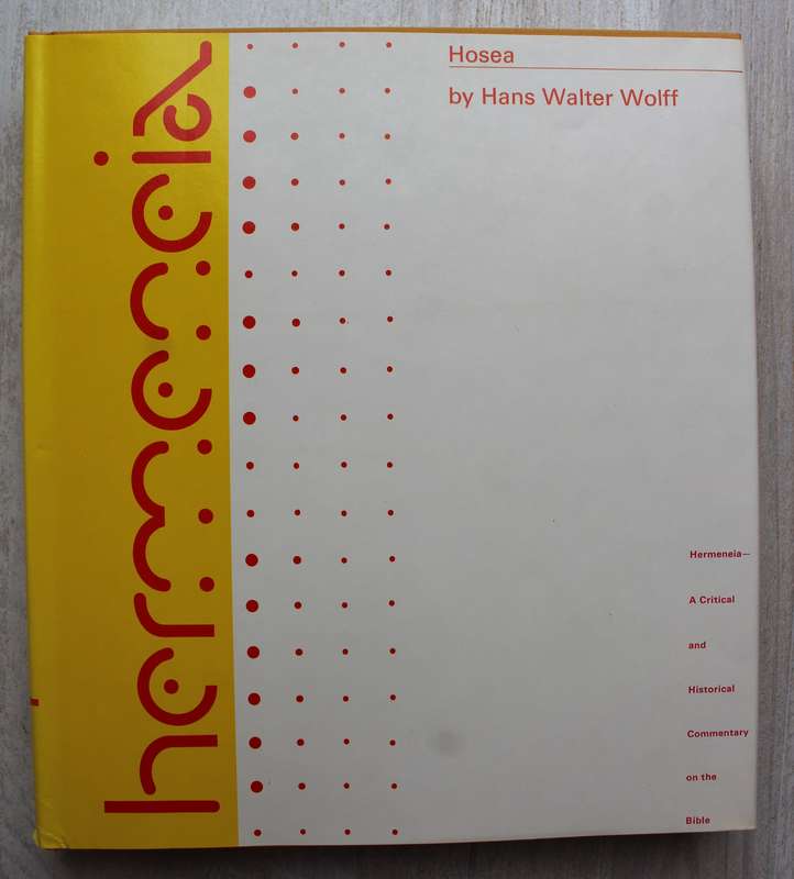 Hermeneia -  Commenatary - Hosea / Wolff