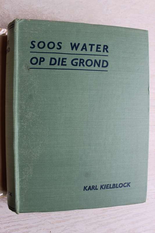 Soos water op die grond - Karl Kielblock