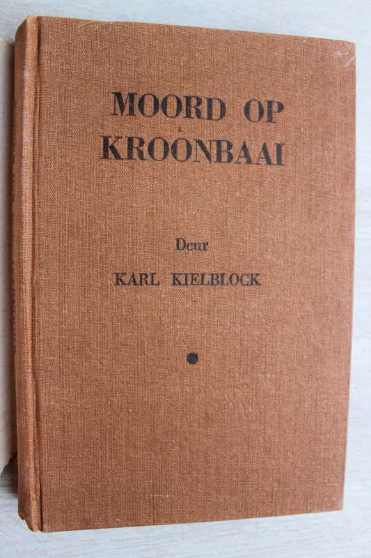 Moord op Kroonbaai - Karl Kielblock