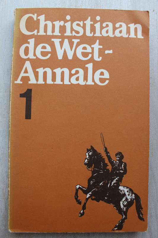 Christiaan De Wet Annale No 1 -   Dagboek van Hugo H Van Niekerk