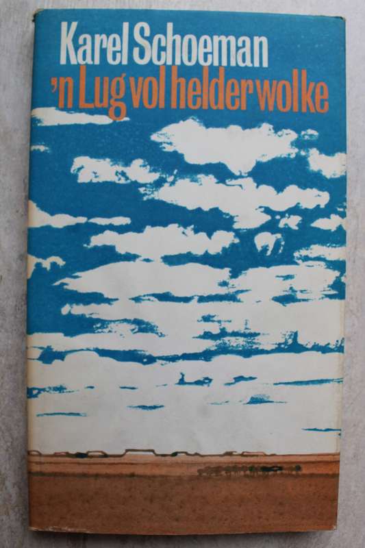 'n Lug vol helder wolke - Karel Schoeman