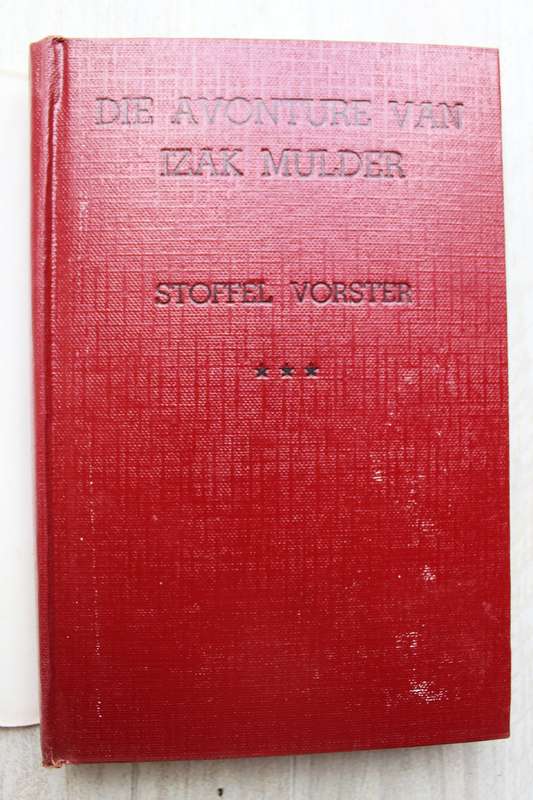 Die Avonture van Isak Mulder - Stoffel Vorster