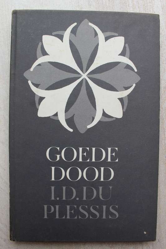 Goede Dood - I.D.  du Plessis