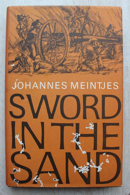 SWORD IN THE SAND, THE LIFE AND DEATH OF GIDEON SCHEEPERS by JOHANNES MEINTJES