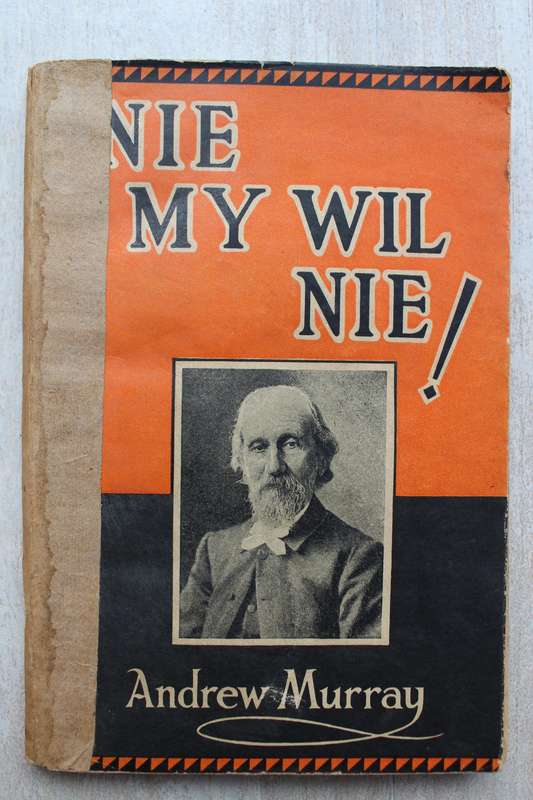 Nie my wil nie - Andrew Murray