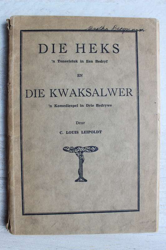 Die Heks en Die Kwaksalwer - Louis Leipoldt