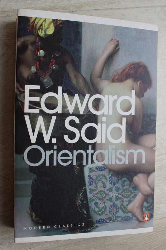 Orientalism - Edward W. Said