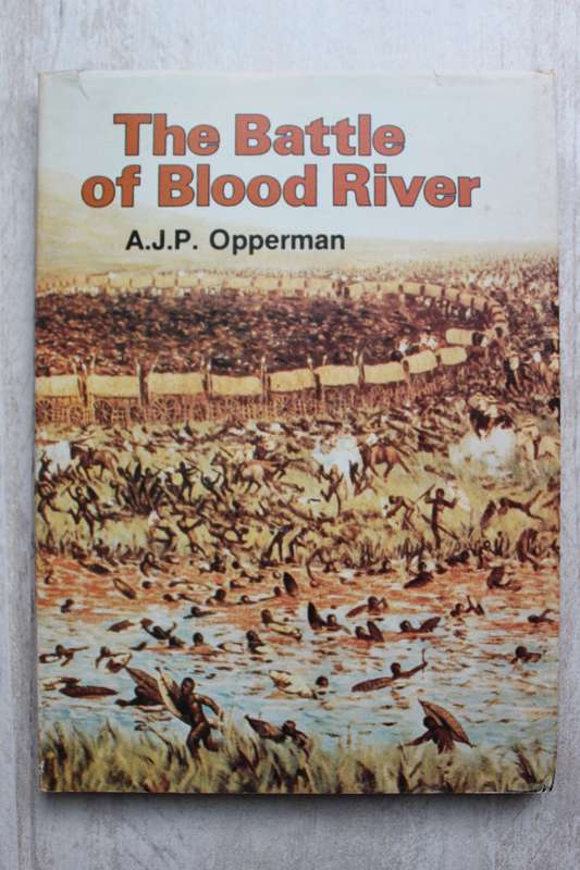 The Battle of Blood River - Opperman
