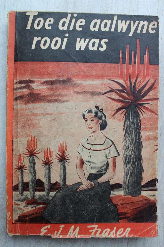 Toe die aalwyne rooi was - Fraser