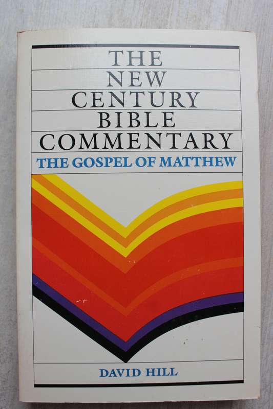 The New Century Bible Commentary on Matthew / Hill