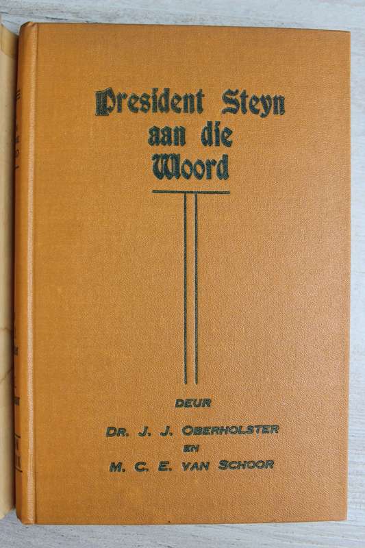 President Steyn aan die woord (Dr JJ Oberholster en MCE van Schoor)
