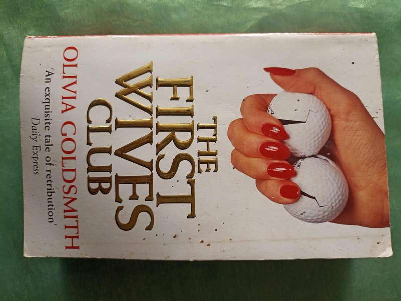 The first Wives club by Olivia Goldsmith