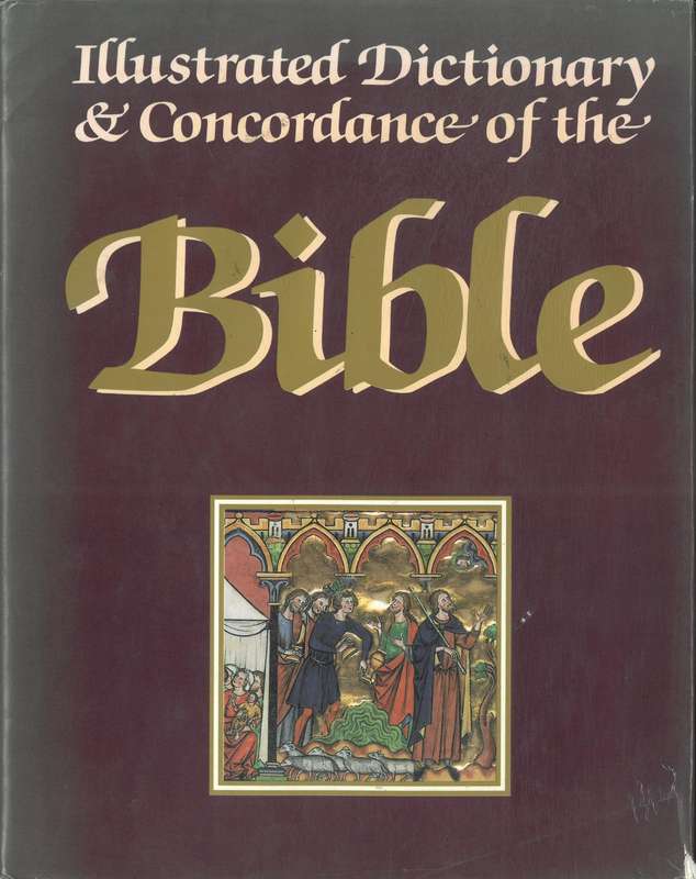 Illustrated Dictionary & Concordance of the Bible
