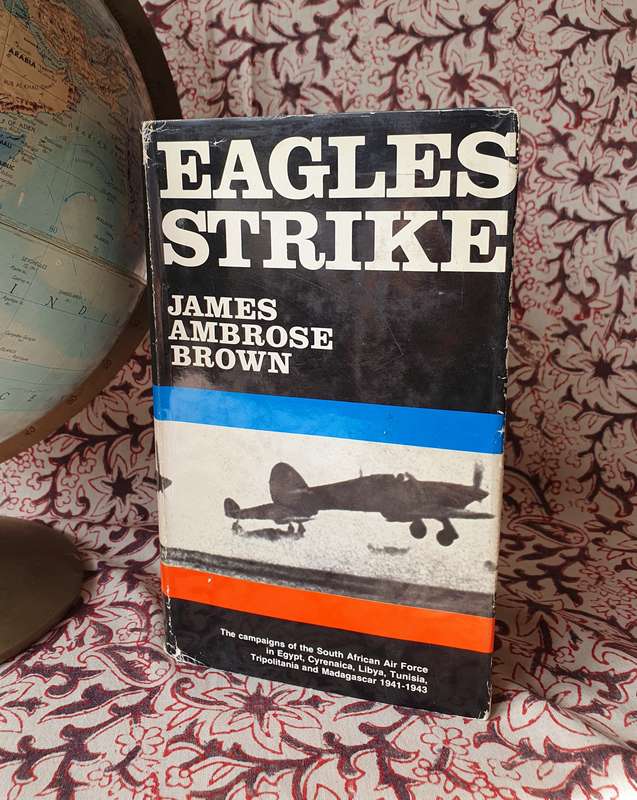 EAGLE STRIKE By James Ambrose Brown Hard Cover Book
