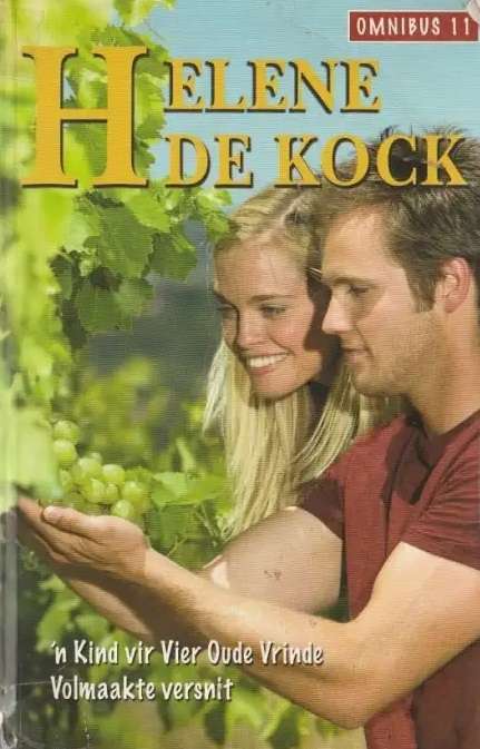 Helene de Kock Omnibus 11 - n Kind vir Vier Oude vrinde.   Volmaakte versnit.