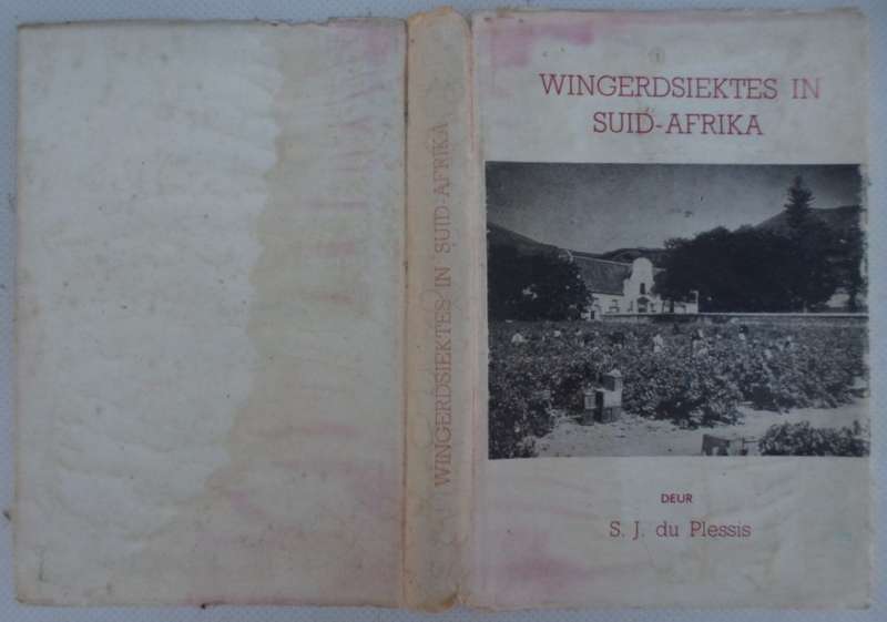 Wingerdsiektes in Suid-Afrika. - S.J. du Plessis. Baie Skaars!