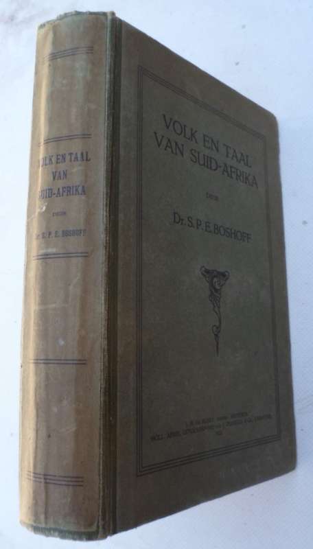 Volk en Taal van Suid-Arika - Dr S.P.E. Boshoff.